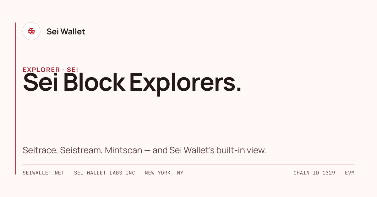 Sei Block Explorer — Seitrace Guide · Sei Wallet (2026)